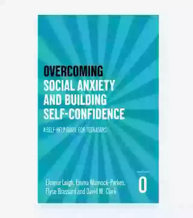 Overcoming Social Anxiety and Building Self-confidence